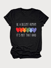 Heart Round Neck Be a Decent Human It's Not That Hard T-shirt