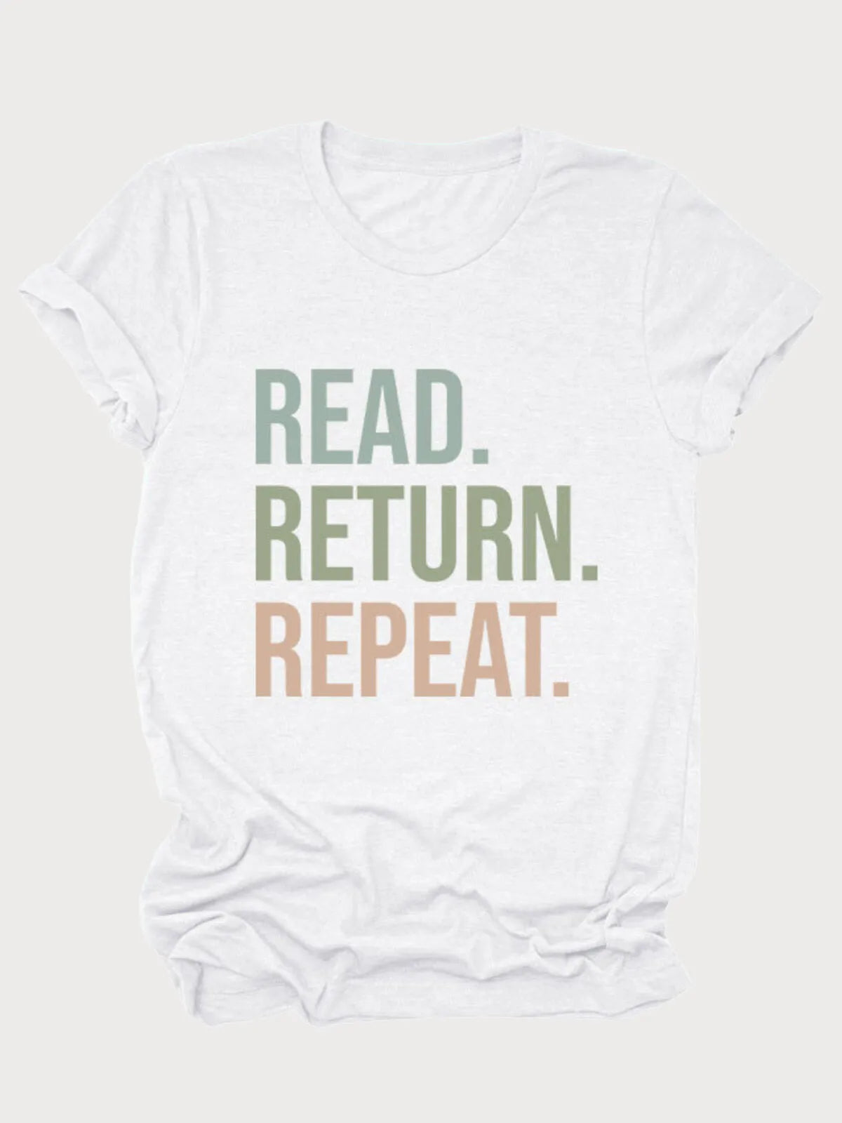 Read Return Repeat Letter Round Neck T-shirt