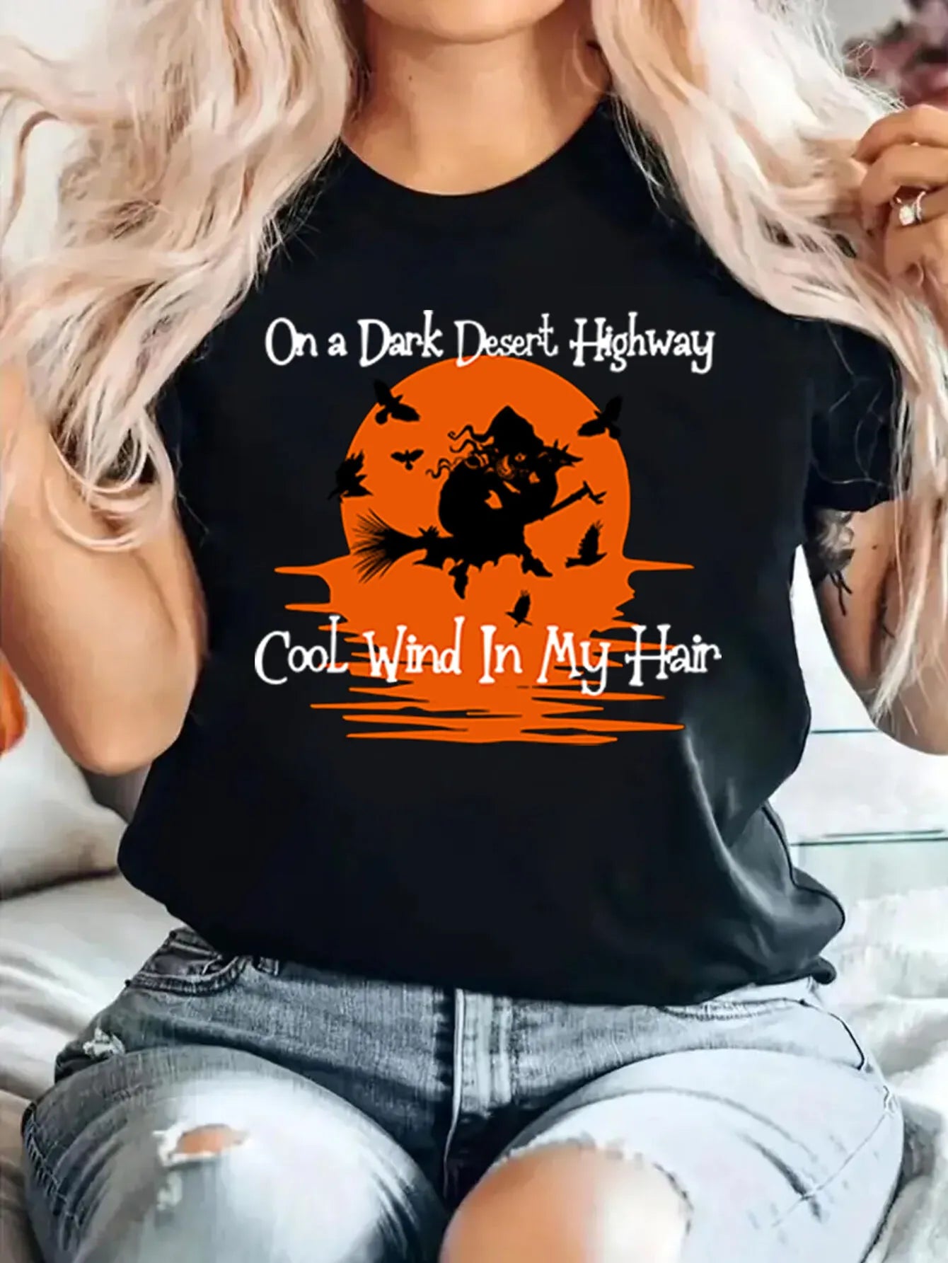 Witch Ride On A Broom On A Dark Desert Highway Witch Feels Cool Wind in My Hair Letter Print T-shirt